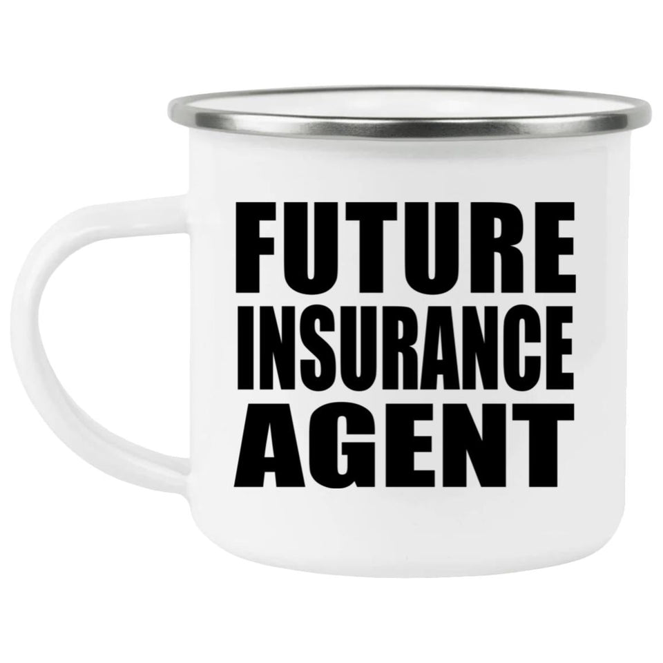 Future Insurance Agent - 12oz Camping Mug
