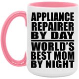 Appliance Repairer By Day World's Best Mom By Night - 15oz Accent Mug Pink