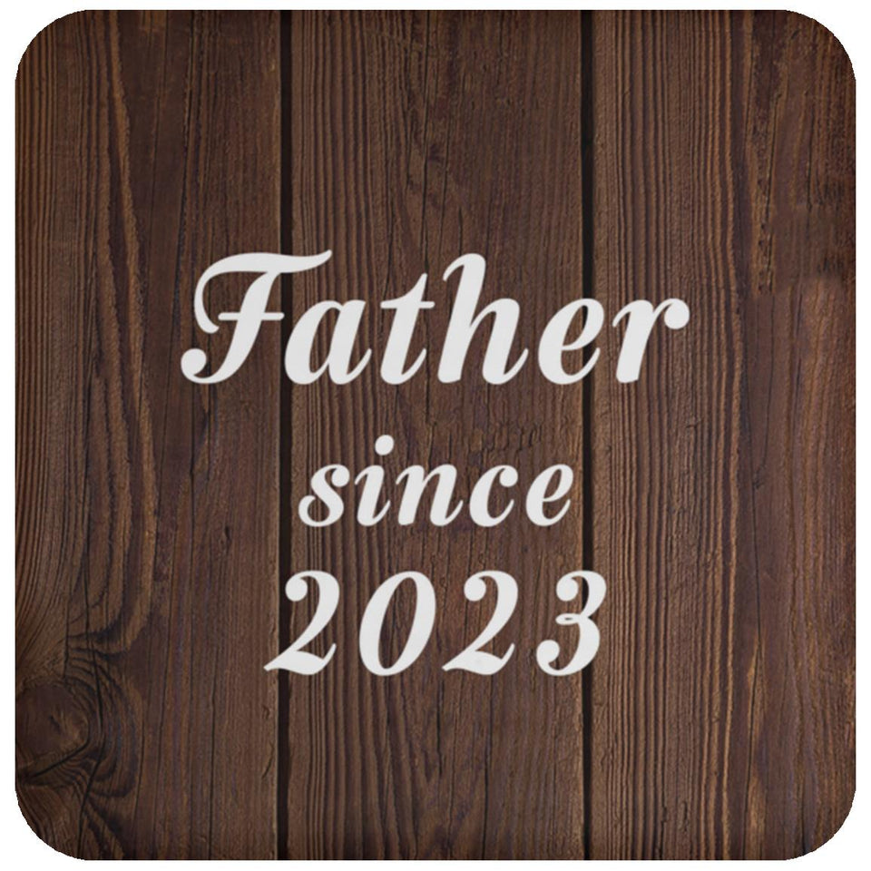 Father Since 2023 - Drink Coaster D
