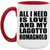 All I Need Is Love And My Lagotto Romagnolo - 15oz Accent Mug Red