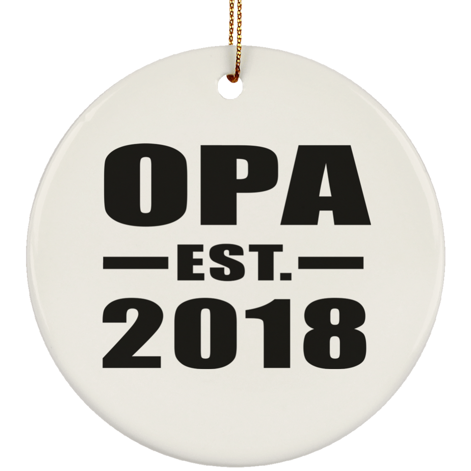 Opa Established EST. 2018 - Circle Ornament