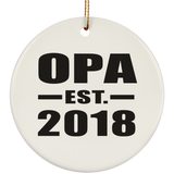 Opa Established EST. 2018 - Circle Ornament