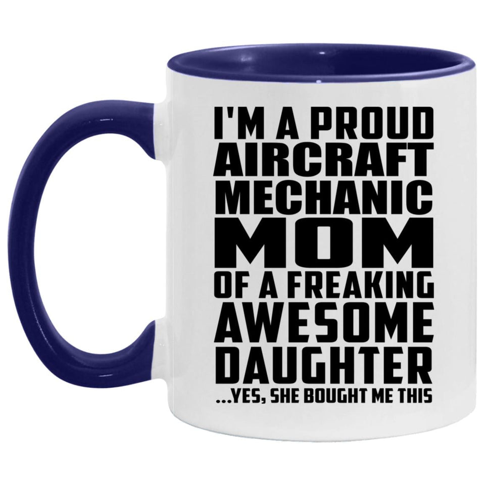 Proud Aircraft Mechanic Mom Of Awesome Daughter - 11oz Accent Mug Purple