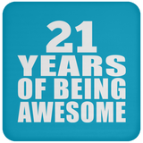 21st Birthday 21 Years Of Being Awesome - Drink Coaster