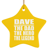 Dave The Dad The Hero The Legend - Star Ornament
