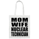 Mom Wife Nuclear Technician - Tote Bag White