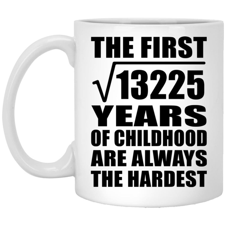 115th Birthday Square Root of 13225 Years of Childhood - 11oz Coffee Mug
