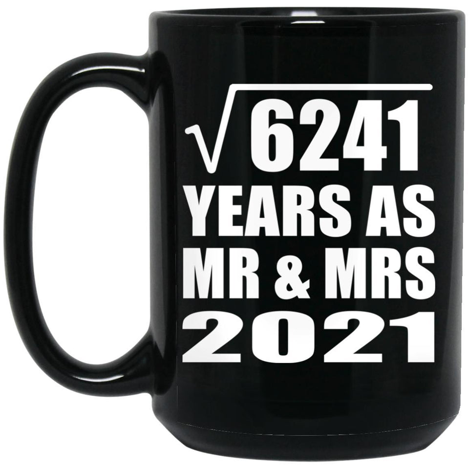 79th Anniversary Square Root of 6241 Years As Mr & Mrs 2021 - 15oz Coffee Mug Black