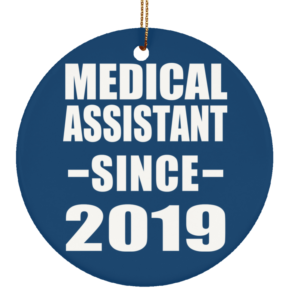 Medical Assistant Since 2019 - Circle Ornament