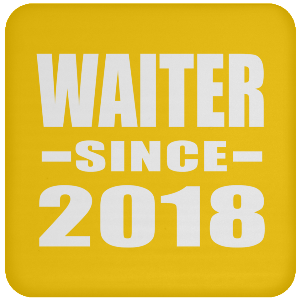 Waiter Since 2018 - Drink Coaster