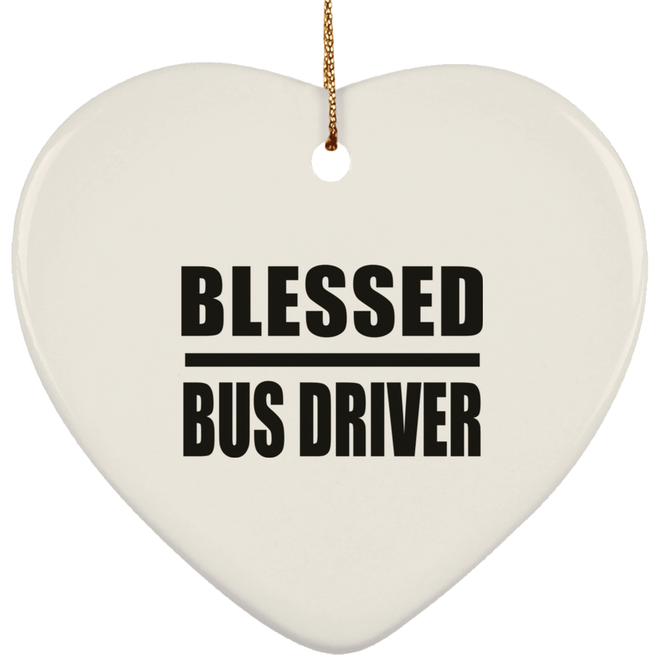 Blessed Bus Driver - Heart Ornament