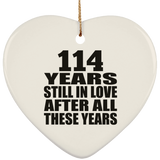 114th Anniversary 114 Years Still In Love After These Years - Heart Ornament