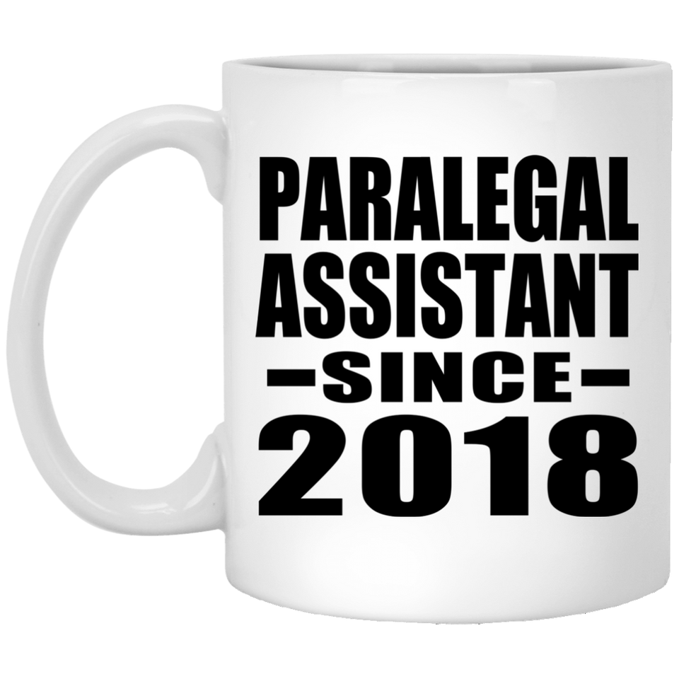 Paralegal Assistant Since 2018 - 11 Oz Coffee Mug