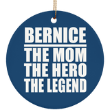 Bernice The Mom The Hero The Legend - Circle Ornament