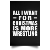 All I Want For Christmas Is More Wrestling - Poster Portrait