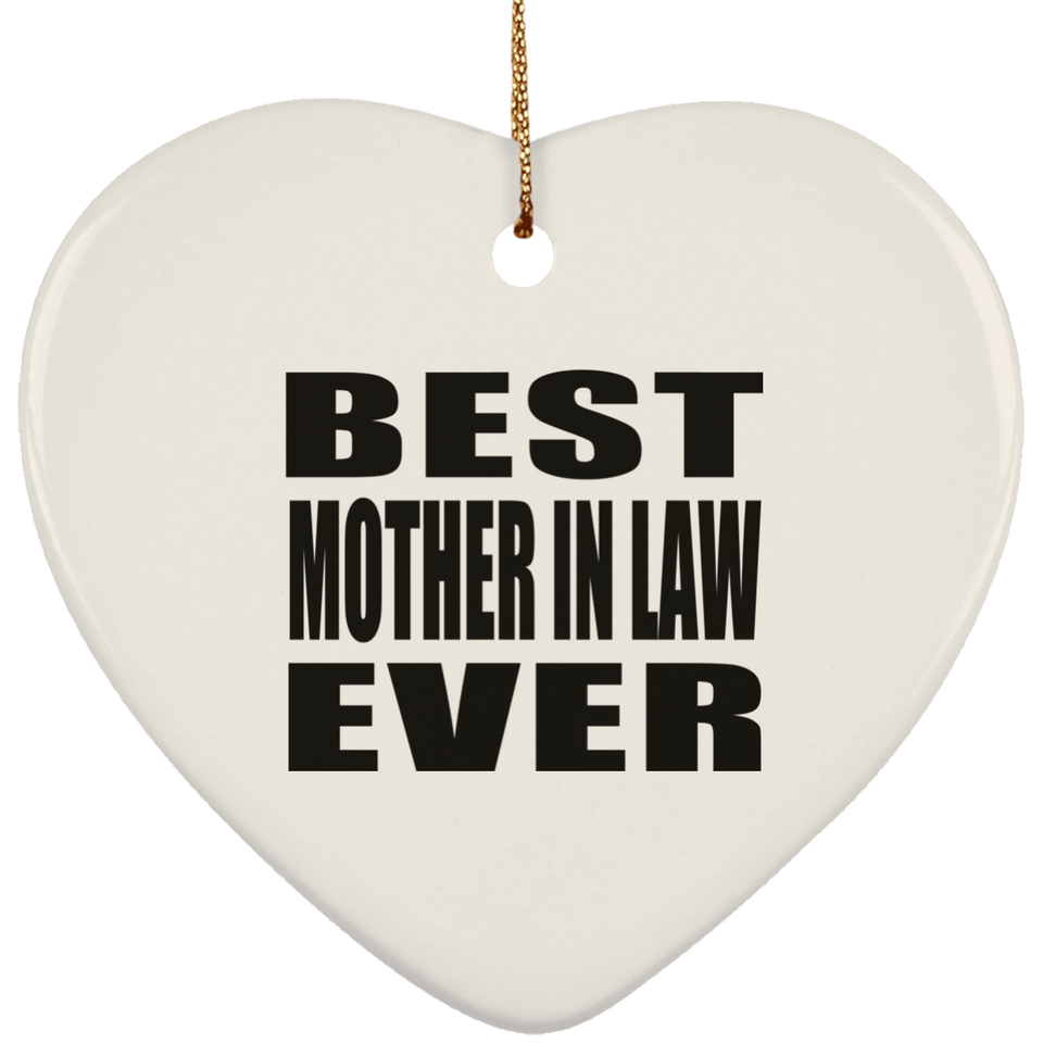 Best Mother In Law Ever - Heart Ornament