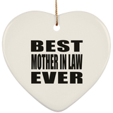 Best Mother In Law Ever - Heart Ornament