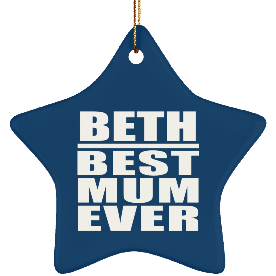 Beth Best Mum Ever - Star Ornament