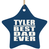 Tyler Best Dad Ever - Star Ornament