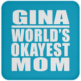 Gina World's Okayest Mom - Drink Coaster