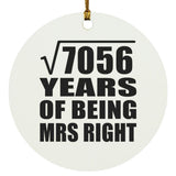 84th Anniversary Square Root of 7056 Years of Being Mrs Right - Circle Ornament