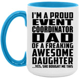 Proud Event Coordinator Dad Of Awesome Daughter - 15oz Accent Mug Blue