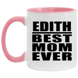 Edith Best Mom Ever - 11oz Accent Mug Pink
