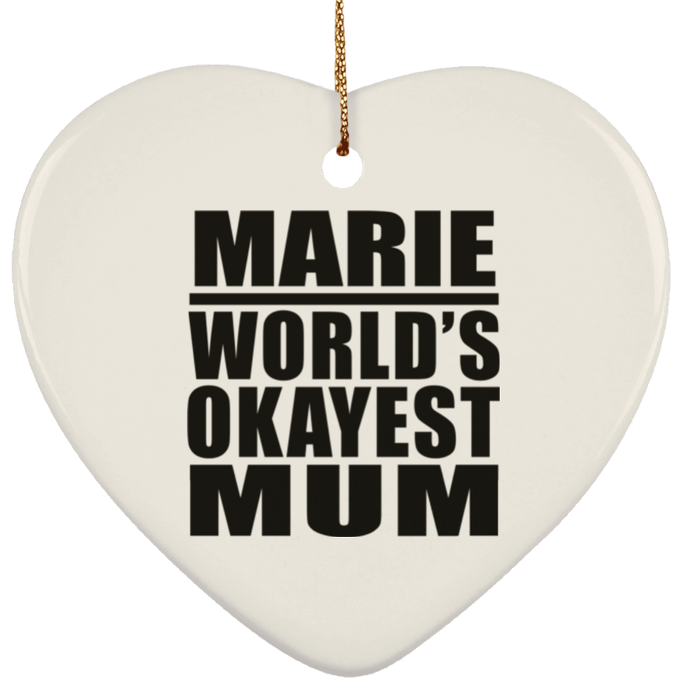 Marie World's Okayest Mum - Heart Ornament