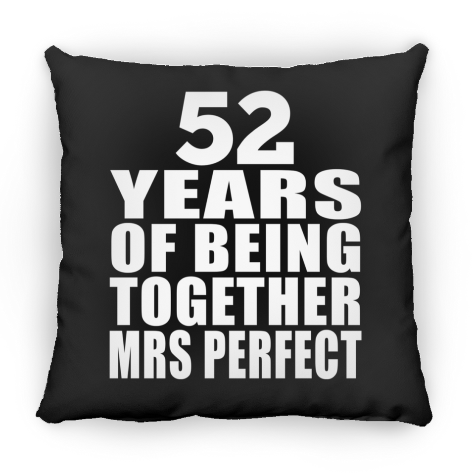 52nd Anniversary 52 Years Of Being Mrs Perfect - Throw Pillow Black