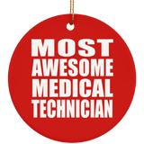 Most Awesome Medical Technician - Circle Ornament