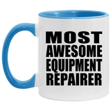 Most Awesome Equipment Repairer - 11oz Accent Mug Blue
