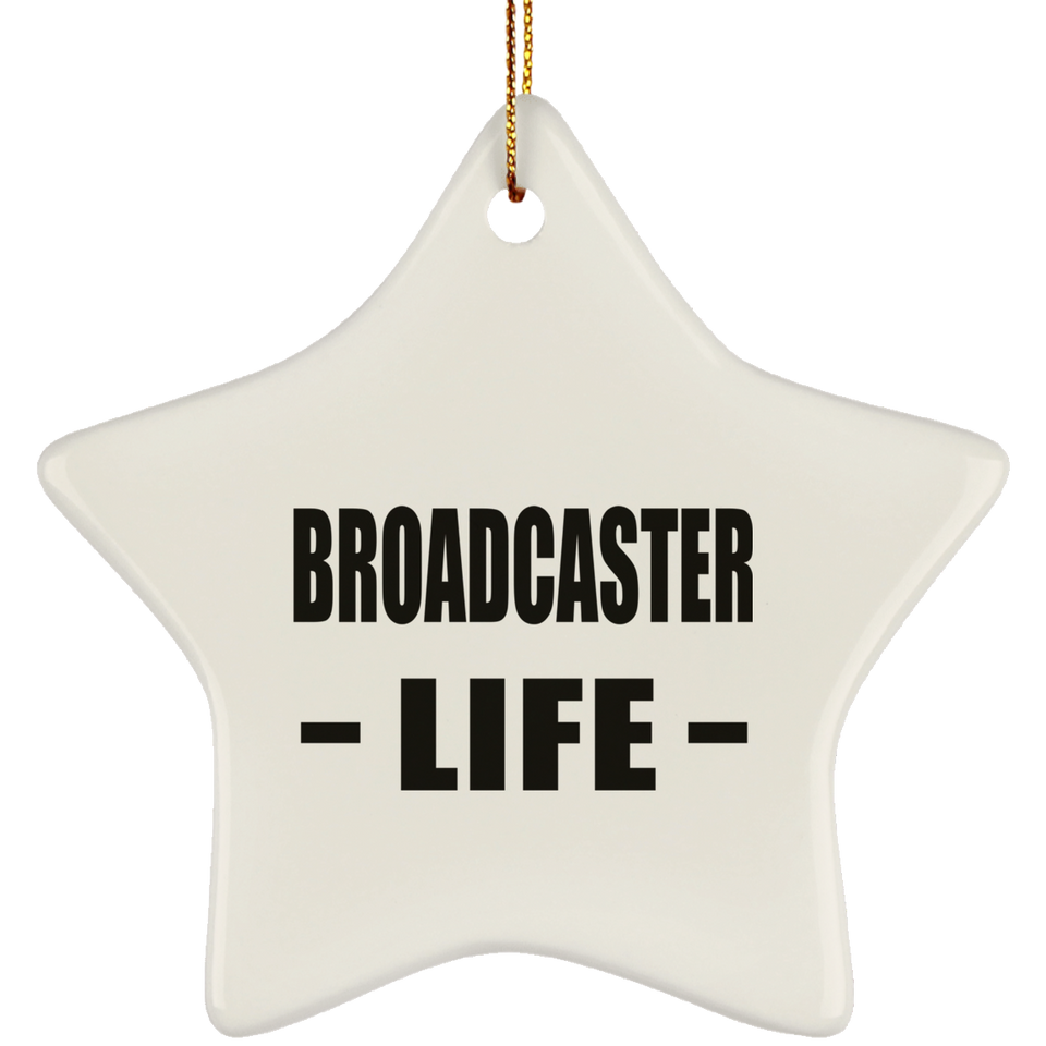 Broadcaster Life - Star Ornament