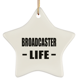 Broadcaster Life - Star Ornament