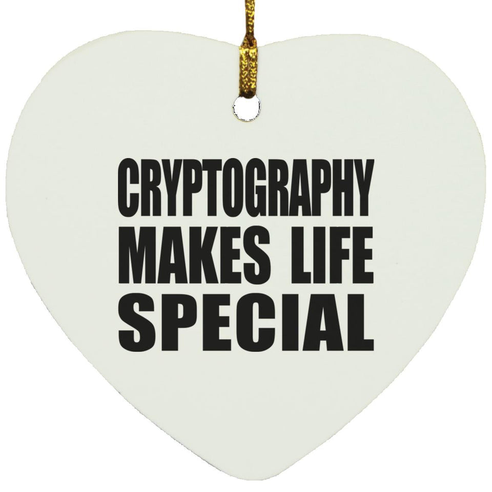Cryptography Makes Life Special - Heart Ornament