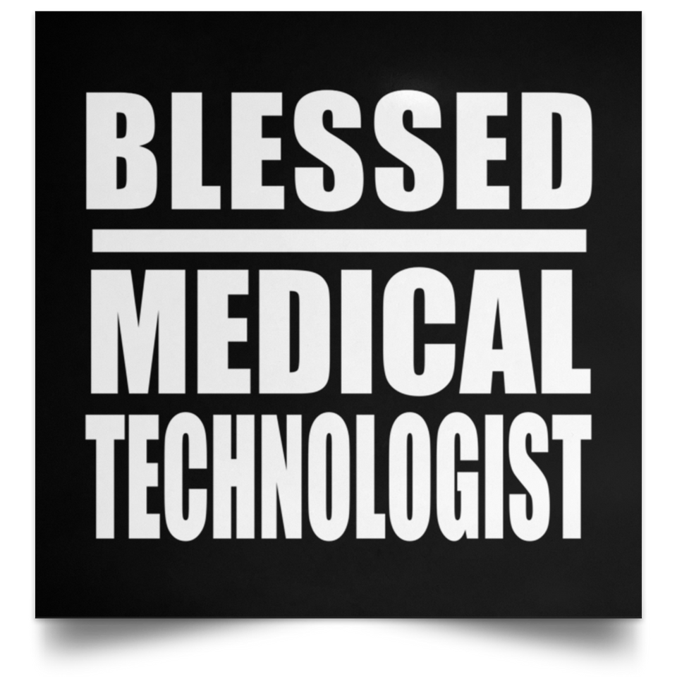 Blessed Medical Technologist - Poster Square