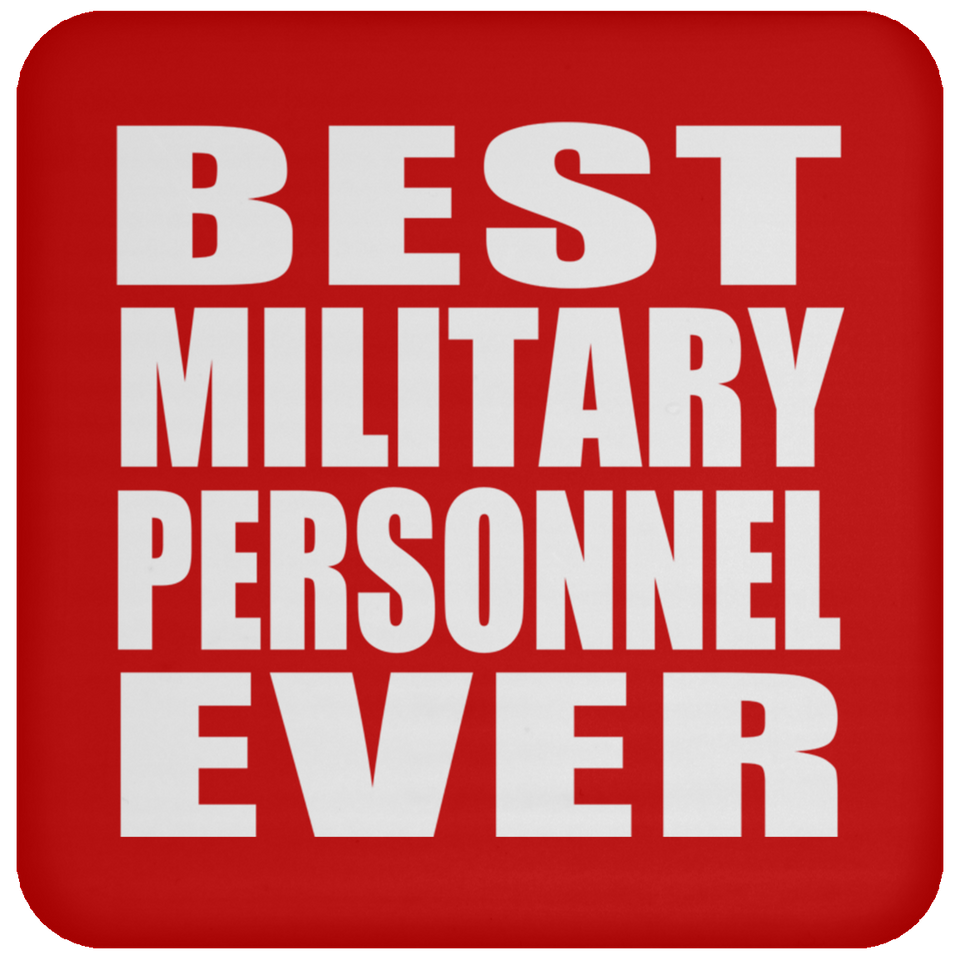 Best Military Personnel Ever - Drink Coaster