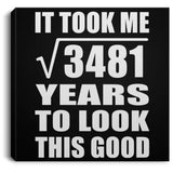 59th Birthday Took Square Root of 3481 Years To Look Good - Canvas Square