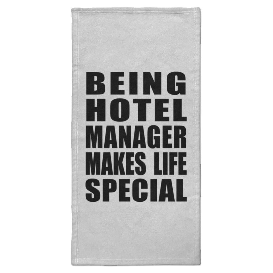 Being Hotel Manager Makes Life Special - Hand Towel