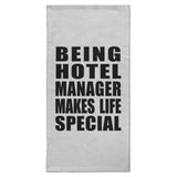 Being Hotel Manager Makes Life Special - Hand Towel