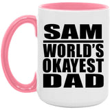 Sam World's Okayest Dad - 15oz Accent Mug Pink