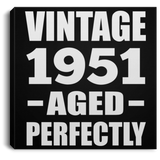 73rd Birthday Vintage 1951 Aged Perfectly - Canvas Square