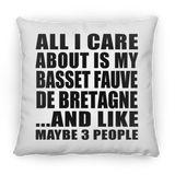 All I Care About Is My Basset Fauve De Bretagne - Throw Pillow