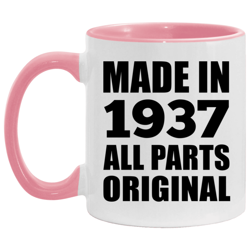 87th Birthday Made in 1937 All Parts Original - 11oz Accent Mug Pink
