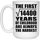 120th Birthday Square Root of 14400 Years of Childhood - 15oz Coffee Mug