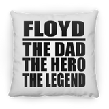 Floyd The Dad The Hero The Legend - Throw Pillow
