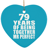 79th Anniversary 79 Years Of Being Mr Perfect - Heart Ornament