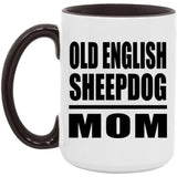 Old English Sheepdog Mom - 15oz Accent Mug Black