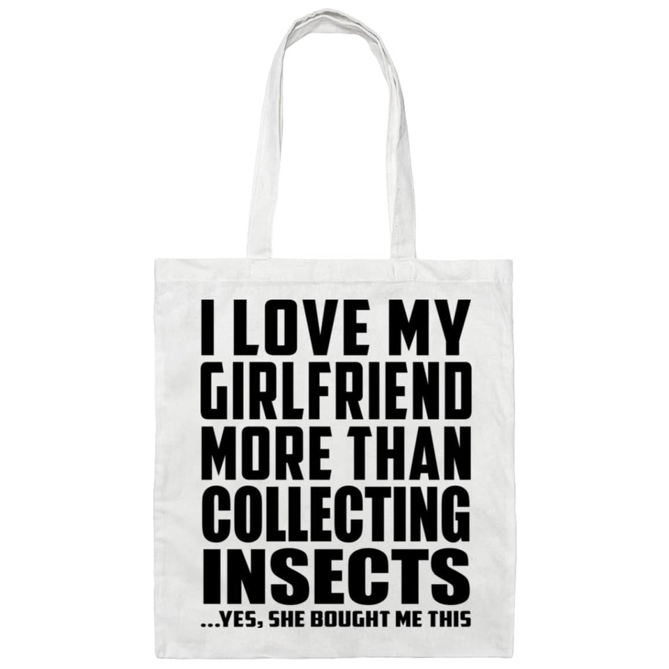 I Love My Girlfriend More Than Collecting Insects - Tote Bag White