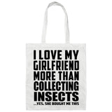 I Love My Girlfriend More Than Collecting Insects - Tote Bag White