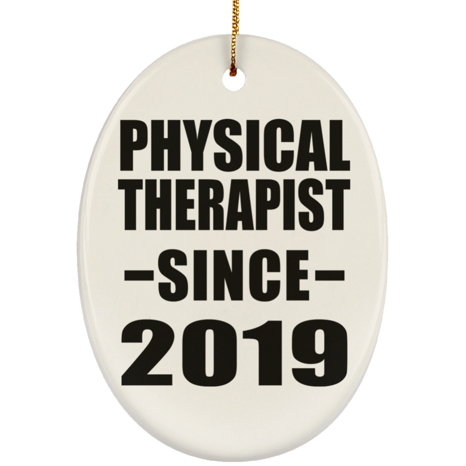 Physical Therapist Since 2019 - Oval Ornament